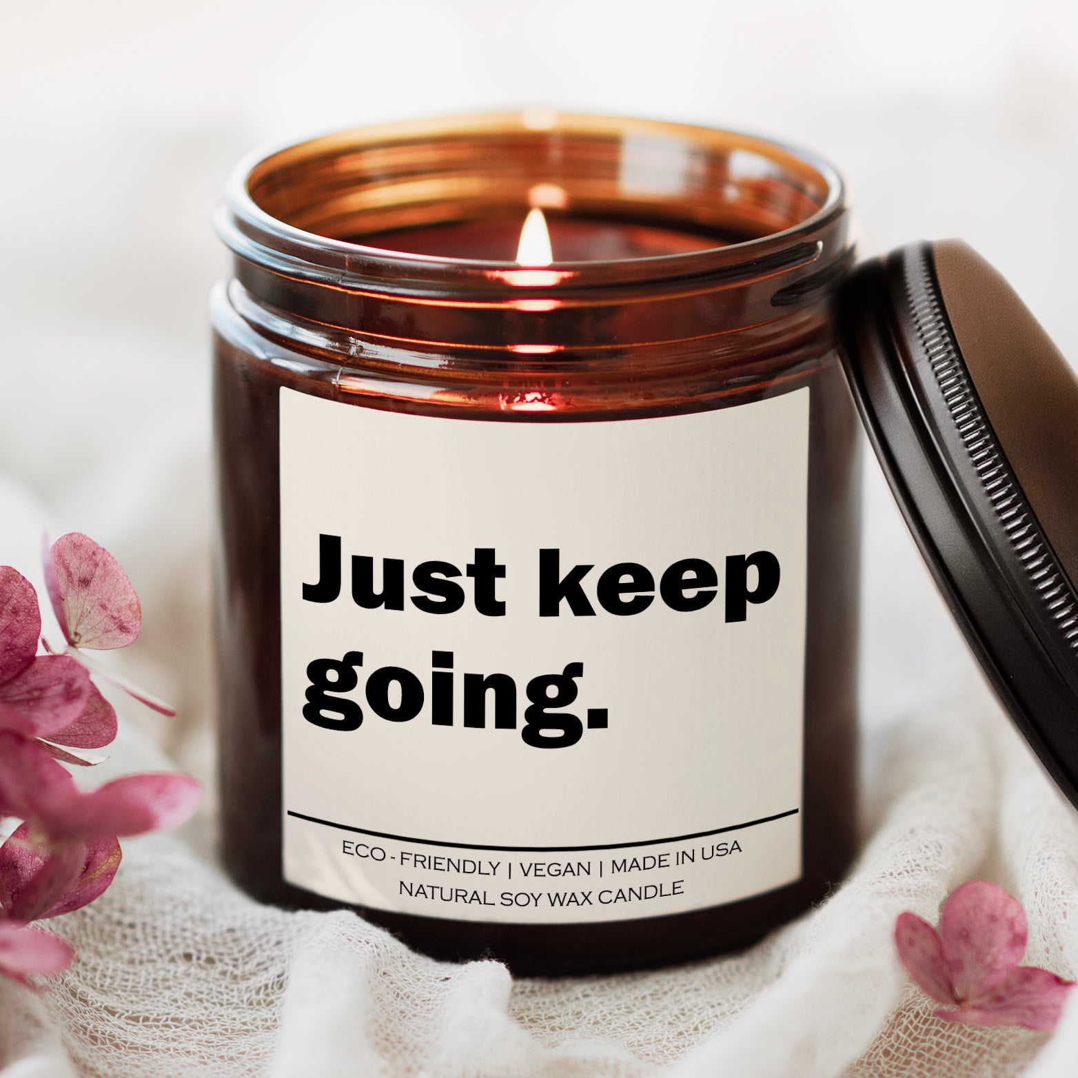 Just Keep Going  - Natural Soy Candles - Gift Idea